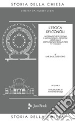 Storia della Chiesa. Vol. 2: L' Epoca dei Concili (IV-V secolo) libro