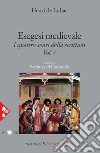 Opera omnia. Vol. 19: Esegesi medievale. Scrittura ed Eucarestia. I quattro sensi della scrittura. Vol. 3 libro