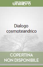 Dialogo cosmoteandrico libro