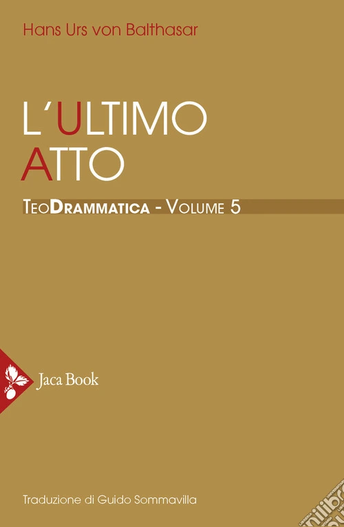 Teodrammatica. Vol. 5: L' ultimo atto