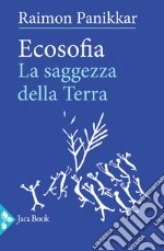 Ecosofia. La saggezza della terra