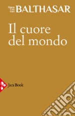 Il cuore del mondo libro