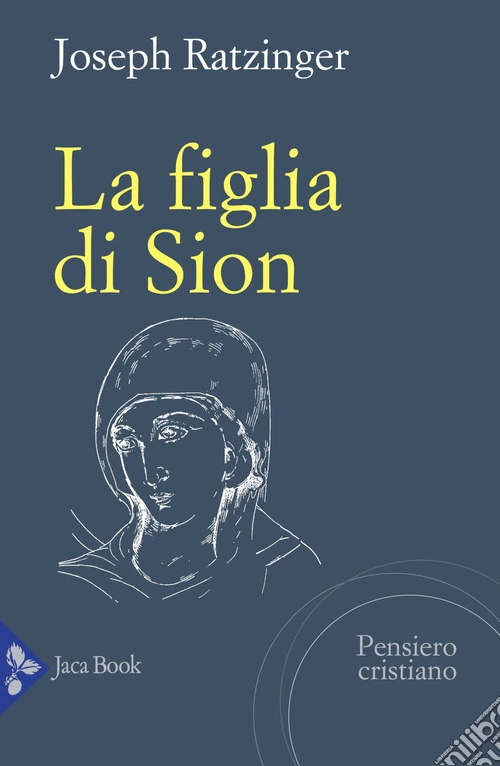 La figlia di Sion. La devozione a Maria nella Chiesa
