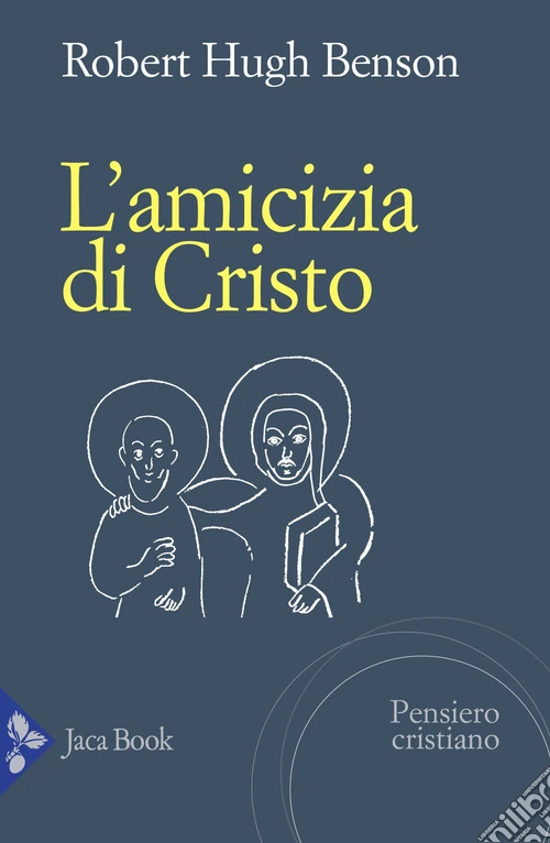 L'amicizia di Cristo