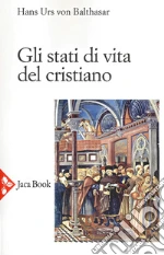 Gli stati di vita del cristiano libro