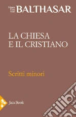 La Chiesa e il cristiano libro