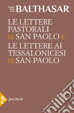 Le Lettere pastorali di san Paolo e le Lettere ai Tessalonicesi di san Paolo libro