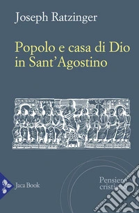 Popolo e casa di Dio in Sant'Agostino libro