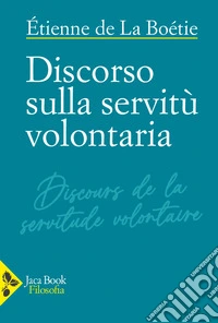 Discorso sulla servitù volontaria libro