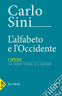L'alfabeto e l'Occidente libro
