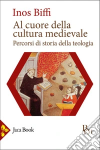 Al cuore della cultura medievale libro