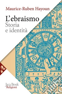 L'ebraismo. Storia e identità libro