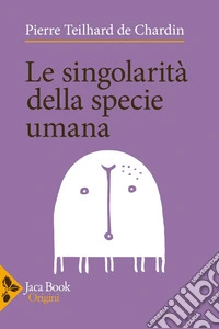Le singolarità della specie umana libro
