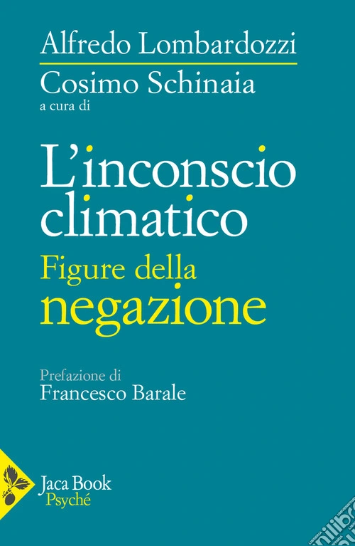 L'inconscio climatico. Figure della negazione