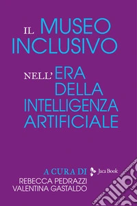 Il museo inclusivo nell'era dell'Intelligenza Artificiale