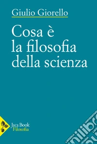 Cosa è la filosofia della scienza
