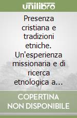 Presenza cristiana e tradizioni etniche. Un'esperienza missionaria e di ricerca etnologica a Timor