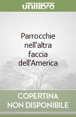 Parrocchie nell'altra faccia dell'America libro