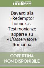 Davanti alla «Redemptor hominis». Testimonianze apparse su «L'Osservatore Romano» libro