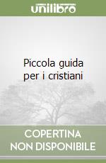 Piccola guida per i cristiani libro