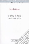 L'Unità d'Italia. Nascita di una colonia libro