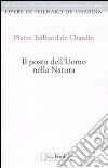 Il posto dell'uomo nella natura. Struttura e direzioni evolutive libro