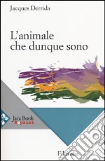 L'animale che dunque sono libro