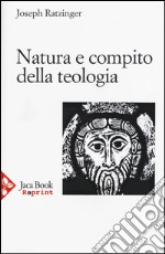 Natura e compito della teologia. Il teologo nella disputa contemporanea. Storia e dogma libro