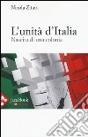L'unità d'Italia. Nascita di una colonia libro di Zitara Nicola