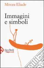 Immagini e simboli. Saggi sul simbolismo magico-religioso