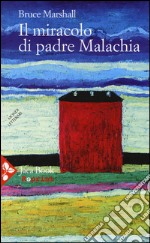 Il miracolo di padre Malachia libro