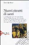 Nuovi ritratti di santi libro