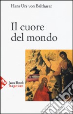 Il cuore del mondo libro