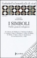 Complementi di antropologia del sacro. Vol. 1: I simboli nelle grandi religioni libro