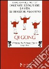 Dall'arte di nutrire la vita. Gli esercizi del palo eretto libro