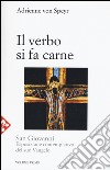 San Giovanni. Esposizione contemplativa del suo vangelo. Vol. 1: Il Verbo si fa carne libro