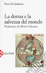 La donna e la salvezza del mondo
