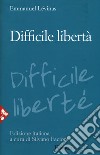 Difficile libertà. Nuova ediz. libro