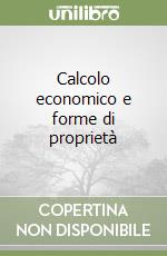 Calcolo economico e forme di proprietà libro