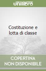 Costituzione e lotta di classe