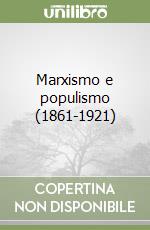 Marxismo e populismo (1861-1921) libro