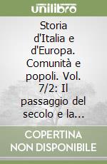 Storia d'Italia e d'Europa. Comunità e popoli. Vol. 7/2: Il passaggio del secolo e la grande guerra, cultura, imperi periferici, rivoluzioni libro