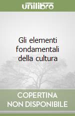 Gli elementi fondamentali della cultura libro