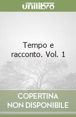 Tempo e racconto. Vol. 1 libro