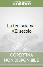 La teologia nel XII secolo libro