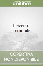 L'evento immobile libro