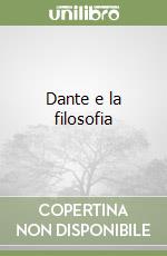 Dante e la filosofia libro