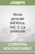 Storia generale dell'Africa. Vol. 1: La preistoria libro