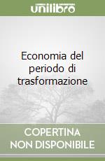 Economia del periodo di trasformazione