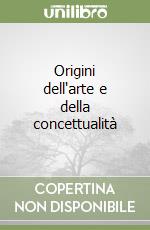 Origini dell'arte e della concettualità